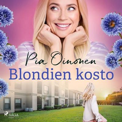 Blondien kosto - Pia Oinonen, Audio, 9788727114781