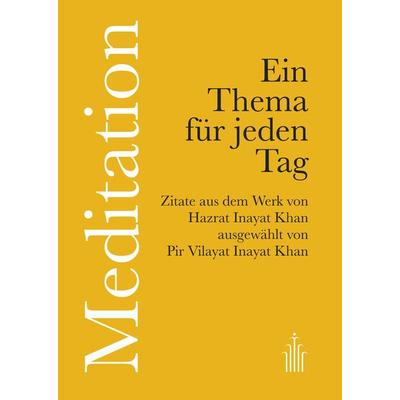 Meditation, Taschenbuch von Hazrat Inayat Khan,Pir Vilayat Inayat Khan, Heilbronn, 978-3-936246-22-3