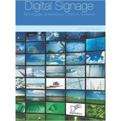 Digital Signage: Technologie, Anwendung, Chancen & Risiken, Fachbücher von Michael Kaupp