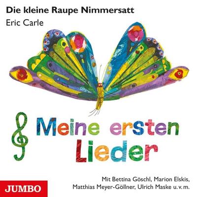 Die kleine Raupe Nimmersatt. Meine ersten Lieder - Eric Carle, Audio, 4066338934246