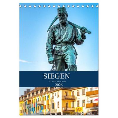 Siegener Stadtansichten (Tischkalender 2026 DIN A5 hoch), CALVENDO Monatskalender
