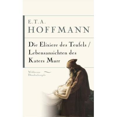E.T.A. Hoffmann, Die Elixiere des Teufels. Lebensansichten des Katers Murr, Gebundene Ausgabe von E.T.A. Hoffmann, Anaconda, 978-3-7306-1121-0
