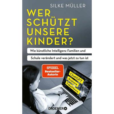 Wer schützt unsere Kinder?, Gebundene Ausgabe von Silke Müller, Droemer Knaur, 978-3-426-44902-8