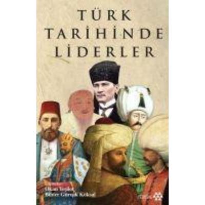Türk Tarihinde Liderler, Taschenbuch von Tufan Gündüz,Osman Gazi Özgüdenli,Okan Yesilot,Hayrunnisa Alan,Kürsat Yildirim, Yeditepe Yayinevi