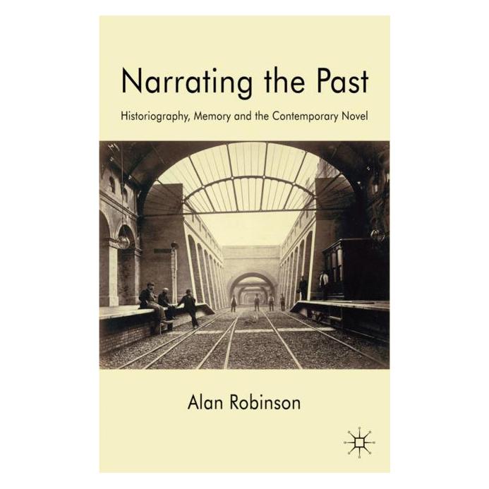 Palgrave Macmillan Uk Robinson:Narrating the Past (Englisch, Hardcover, A. Robinson) (63041927)