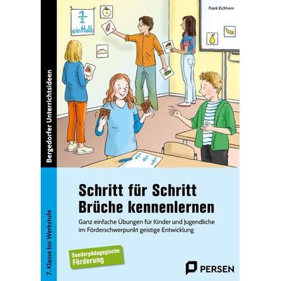 Schritt für Schritt Brüche kennenlernen, Taschenbuch von Frank Eichhorn, Persen Verlag in der AAP Lehrerwelt GmbH, 978-3-403-21179-2