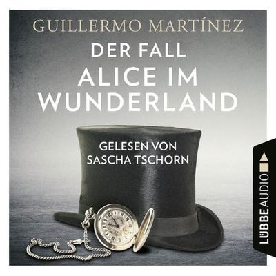 Der Fall Alice im Wunderland - Guillermo Martínez, Audio, 9783838797496