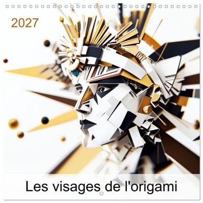 Les visages de l'origami (Calendrier mural carré 2027 30x30 cm) Calendrier double avec une page pour vos prises de notes