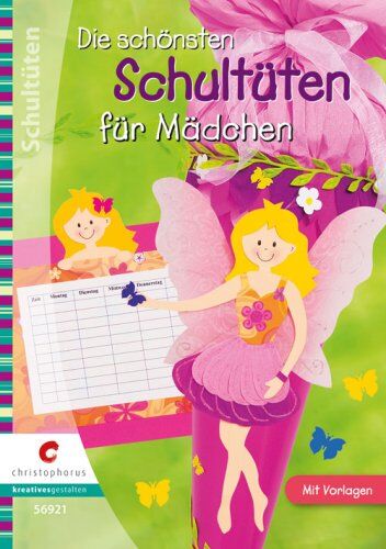 Laura Blücher - Die schönsten Schultüten für Mädchen - Preis vom 10.10.2026 11:48:34 h