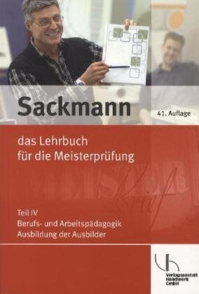 Sackmann 4- das Lehrbuch für die Meisterprüfung: Teil IV: Berufs- und Arbeitspädagogik - Ausbildung der Ausbilder, mit CD-ROM - Preis vom 02.10.2026 23:42:20 h