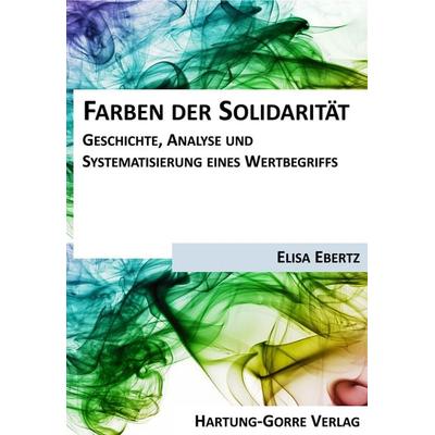 Farben der Solidarität, Taschenbuch von Elisa Ebertz, Hartung-Gorre, 978-3-86628-669-6