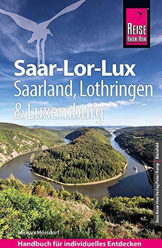 Markus Mörsdorf - Reise Know-How Reiseführer Saar-Lor-Lux (Dreiländereck Saarland, Lothringen, Luxemburg) - Preis vom 05.10.2026 03:47:11 h