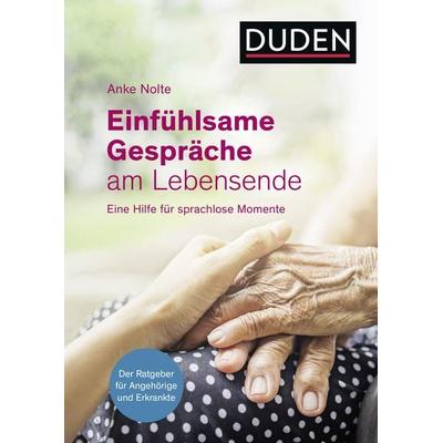 Einfühlsame Gespräche am Lebensende, Taschenbuch von Anke Nolte, Duden ein Imprint von Cornelsen Verlag GmbH, 978-3-411-74744-3