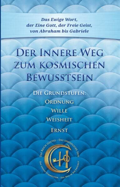 Gabriele - Der Innere Weg zum kosmischen Bewusstsein: Die Grundstufen Ordnung, Wille, Weisheit, Ernst - Preis vom 15.10.2026 23:06:25 h