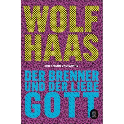 Der Brenner und der liebe Gott, Taschenbuch von Wolf Haas, Hoffmann Und Campe, 978-3-455-01919-3