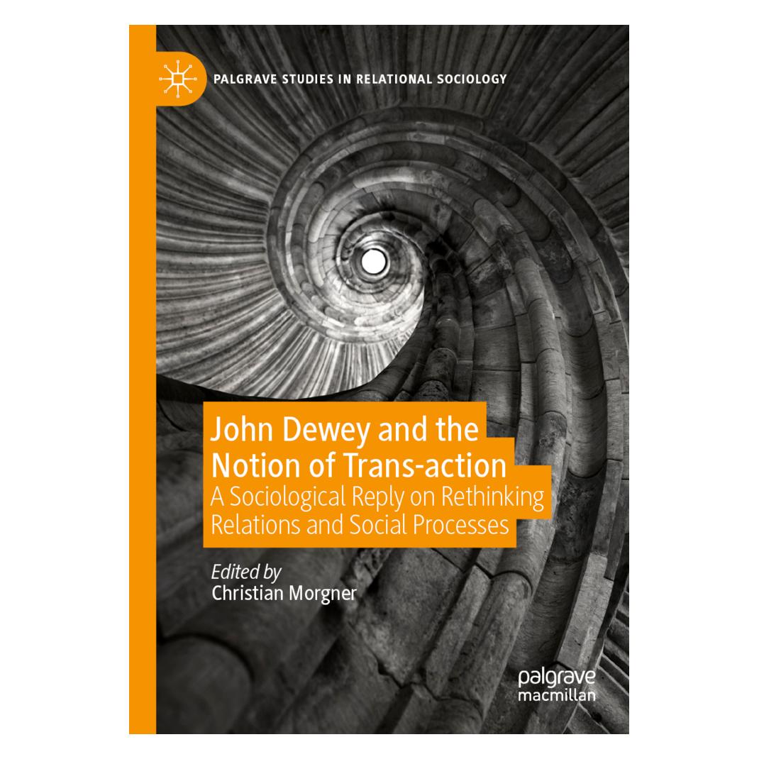 Springer John Dewey and the Notion of Trans-action (Englisch, Softcover, Christian Morgner) (56158602)