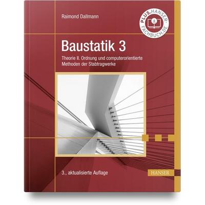 Baustatik 3, Gebundene Ausgabe von Raimond Dallmann, Carl Hanser, 978-3-446-47714-8