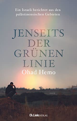 Ohad Hemo - Jenseits der Grünen Linie: Ein Israeli berichtet aus den palästinensischen Gebieten - Preis vom 09.10.2026 07:28:09 h