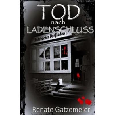 Tod nach Ladenschluss, Taschenbuch von Renate Gatzemeier, Epubli, 978-3-7485-1952-2