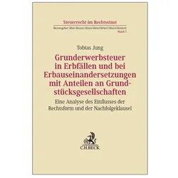 Grunderwerbsteuer in Erbfällen und bei Erbauseinandersetzungen mit Anteilen an, Fachbücher von Tobias Jung