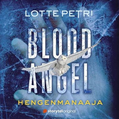 Blood Angel 2: Hengenmanaaja - Lotte Petri, Audio, 9789180353847