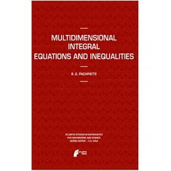 Multidimensional Integral Equations and Inequalities, Fachbücher von B.G. Pachpatte