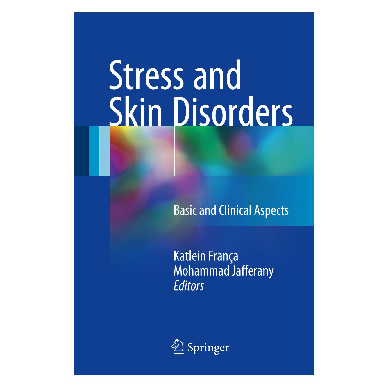 Springer Stress and Skin Disorders (Englisch, Hardcover, Katlein França, Mohammad Jafferany) (9783319463513)