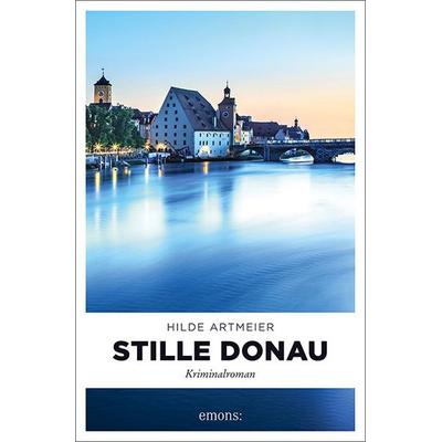Stille Donau, Taschenbuch von Hilde Artmeier, Emons Verlag, 978-3-7408-0763-4