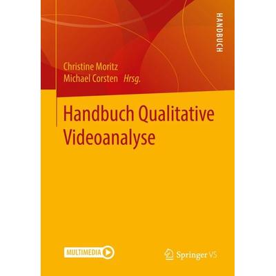 Handbuch Qualitative Videoanalyse, Gebundene Ausgabe von , Springer Fachmedien Wiesbaden GmbH, 978-3-658-15893-4