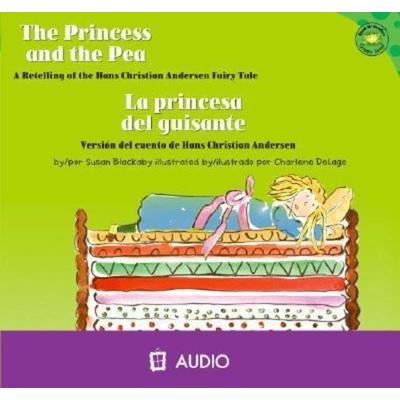 The Princess And The Pea/La Princesa del Guisante: A Retelling Of The Hans Christian Andersen Fairy Tale/Version del Cuento de Hans Christian Andersen