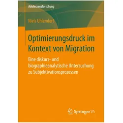 Optimierungsdruck im Kontext von Migration, Fachbücher von Niels Uhlendorf