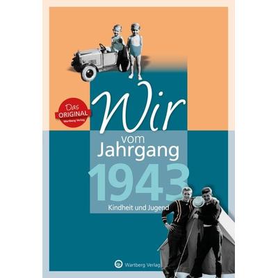 Wir vom Jahrgang 1943 - Kindheit und Jugend, Gebundene Ausgabe von Konrad Harmelink, Wartberg Verlag