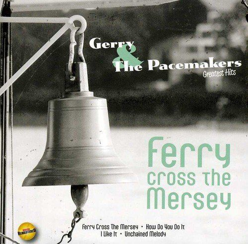 Gerry and the Pacemakers - Ferry Cross the Mersey-the Hits - Preis vom 04.10.2026 03:51:26 h