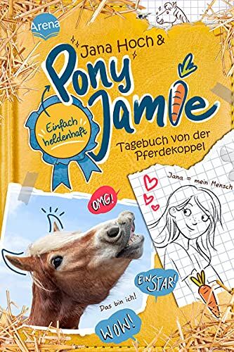 Jana Hoch - Pony Jamie – Einfach heldenhaft! (1). Tagebuch von der Pferdekoppel: Band 1 der Pferdebuchreihe ab 9 Jahren - Preis vom 13.10.2026 19:28:25 h