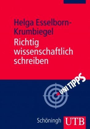 Helga Esselborn-Krumbiegel - Richtig wissenschaftlich schreiben. Wissenschaftssprache in Regeln und Übungen - Preis vom 04.10.2026 03:51:26 h
