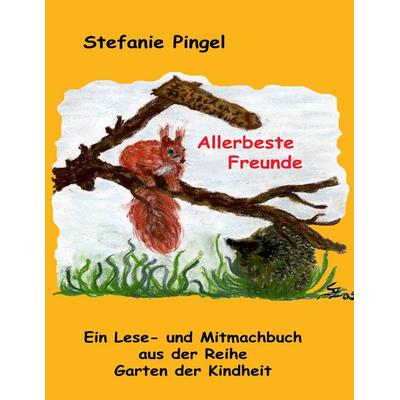 Allerbeste Freunde, Taschenbuch von Stefanie Pingel, BoD – Books on Demand, 978-3-8370-9460-2