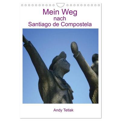 Mein Weg nach Santiago de Compostela (Wandkalender 2027 DIN A4 hoch), CALVENDO Monatskalender
