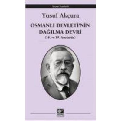 Osmanli Devletinin Dagilma Devri, Taschenbuch von Yusuf Akcura, Kaynak Yayinlari