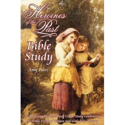 Heroines of the Past Bible Study, Taschenbuch von Amy Puetz, A To Z Designs, 978-0-9825199-7-4