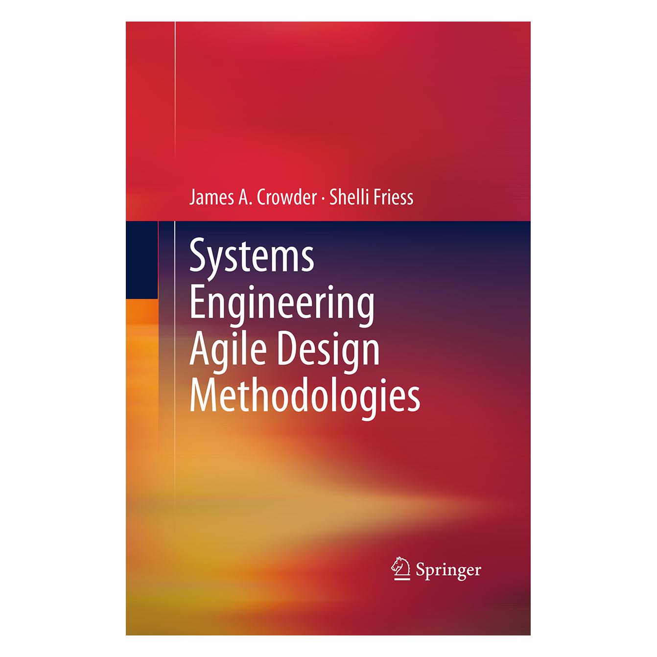 Springer Systems Engineering Agile Design Methodologies (Englisch, Softcover, James A. Crowder, Shelli Friess) (55952247)