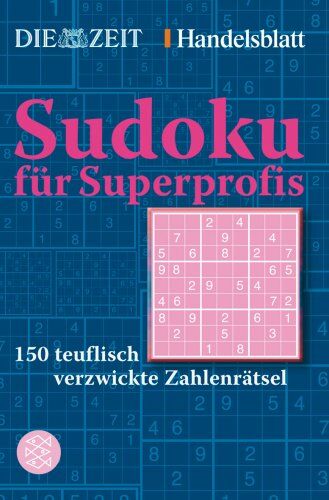 DIE ZEIT - Sudoku für Superprofis: 150 teuflisch verzwickte Zahlenrätsel - Preis vom 15.10.2026 23:06:25 h