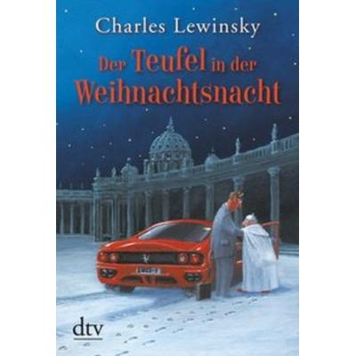 Der Teufel in der Weihnachtsnacht, Taschenbuch von Charles Lewinsky, dtv