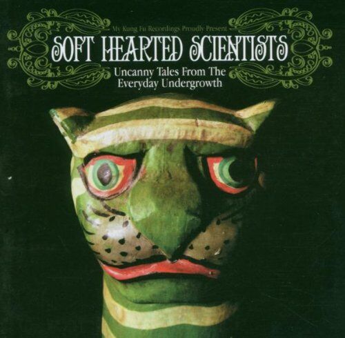 Soft Hearted Scientists - Uncanny Tales from the Everyday Undergrowth - Preis vom 19.10.2026 19:33:35 h