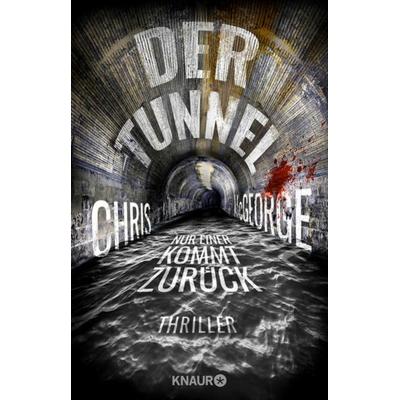 Der Tunnel - Nur einer kommt zurück, Taschenbuch von Chris McGeorge, Knaur