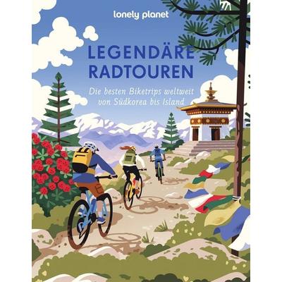 Lonely Planet Legendäre Radtouren, Gebundene Ausgabe von , MairDuMont, 978-3-575-01397-2