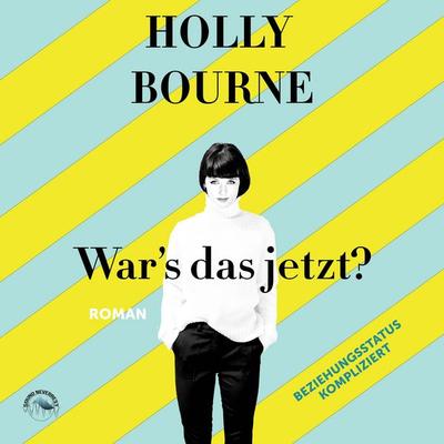 War's das jetzt? - Holly Bourne, Audio, 4066004908304