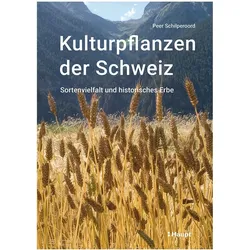 Kulturpflanzen der Schweiz, Fachbücher von Peer Schilperoord