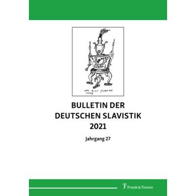 Bulletin der Deutschen Slavistik 2021, Taschenbuch von , Frank & Timme, 978-3-7329-0802-8