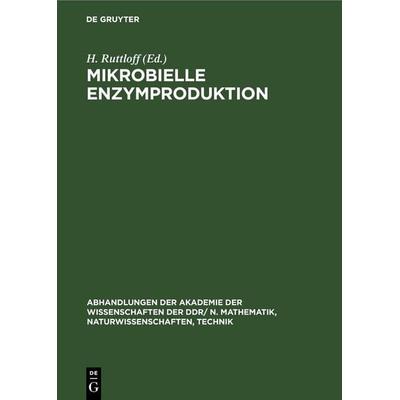 Mikrobielle Enzymproduktion, Gebundene Ausgabe von , De Gruyter, 978-3-11-248433-3
