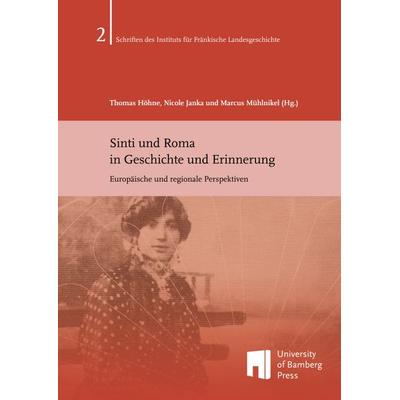 Sinti und Roma in Geschichte und Erinnerung, Taschenbuch von , University of Bamberg Press, 978-3-9898904-6-6